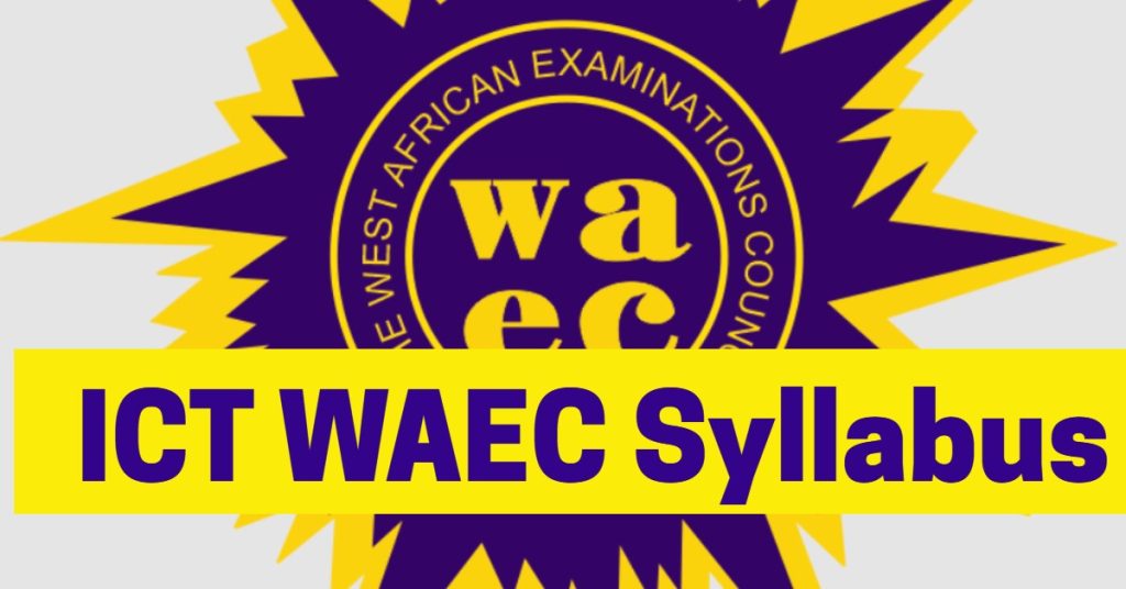 ICT waec syllabus