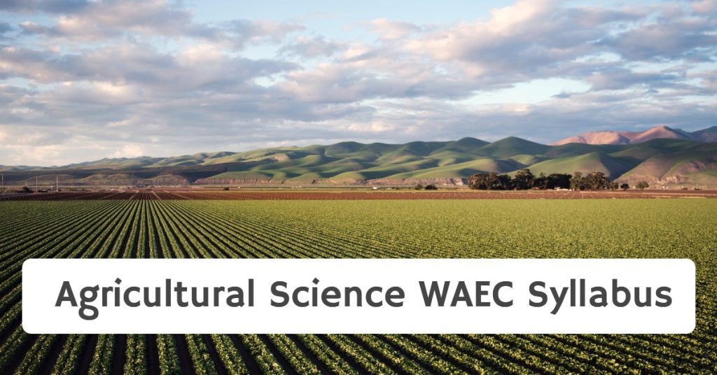 9542022-agricultural-science-waec-syllabus